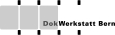 DokWerkstatt Bern