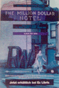 Million Dollar Hotel, The