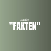FAKTEN - Kurzfilm