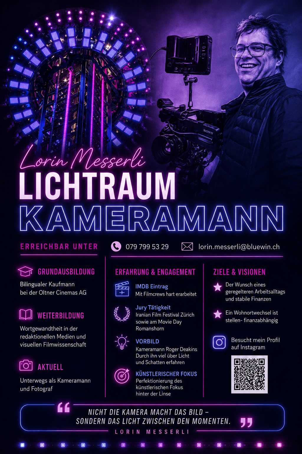 Lichtraum Kameramann auf der Suche nach neuen Beleuchtungen