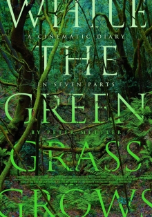 Premiere WHILE THE GREEN GRASS GROWS mit Peter Mettler am 10. 10. im Kino Xenix
