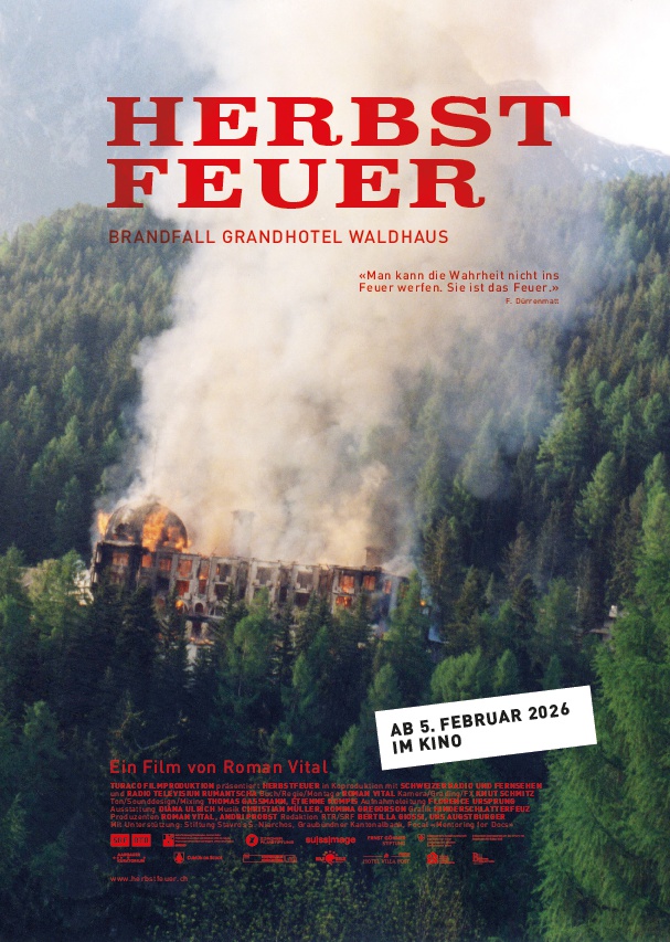 Vorpremiere: HERBSTFEUER - Brandfall Grandhotel Waldhaus, 2026 | Arthouse Piccadilly 1, Mühlebachstrasse 2, 8008 Zürich | Di 3.2.26 18h00