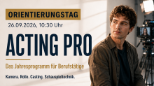Acting Pro - Ein Jahr intensiv für Berufstätige 26.09. 10:30
