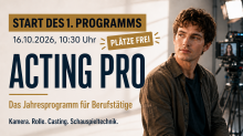 Noch 2 Plätze frei 16.10.2026 Acting Pro - Einstieg für Berufstätige